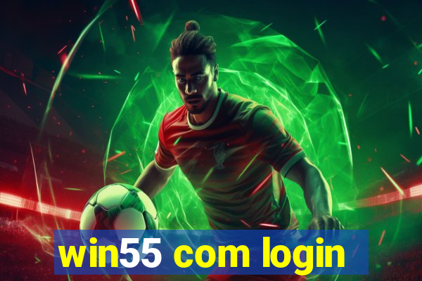 win55 com login